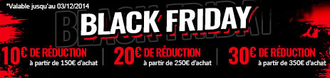 BLACK FRIDAY : 10€, 20€, et 30€ de remise dès 150€, 250€ et 350€ d'achat : Offre non cumulable valable jusqu'au 03/12/2024.